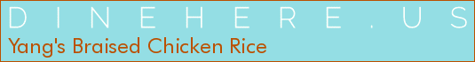 Yang's Braised Chicken Rice