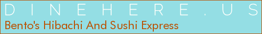 Bento's Hibachi And Sushi Express