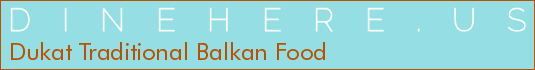 Dukat Traditional Balkan Food
