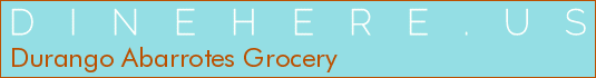Durango Abarrotes Grocery