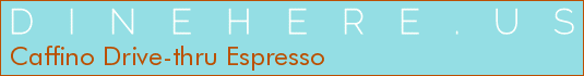 Caffino Drive-thru Espresso