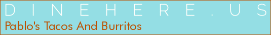 Pablo's Tacos And Burritos