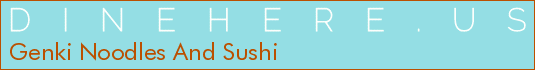 Genki Noodles And Sushi