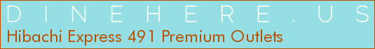 Hibachi Express 491 Premium Outlets