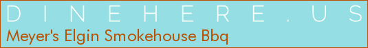 Meyer's Elgin Smokehouse Bbq