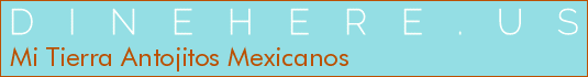 Mi Tierra Antojitos Mexicanos