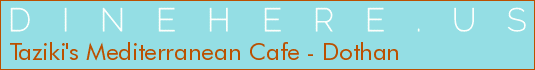 Taziki's Mediterranean Cafe - Dothan