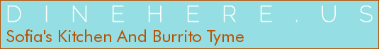 Sofia's Kitchen And Burrito Tyme