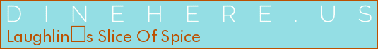 Laughlins Slice Of Spice