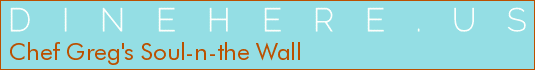 Chef Greg's Soul-n-the Wall