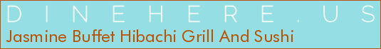 Jasmine Buffet Hibachi Grill And Sushi