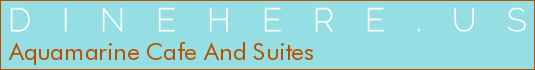 Aquamarine Cafe And Suites