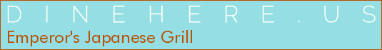 Emperor's Japanese Grill
