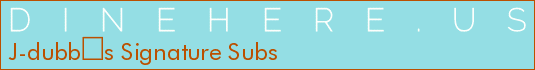 J-dubbs Signature Subs