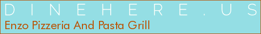 Enzo Pizzeria And Pasta Grill