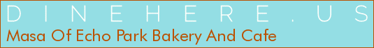 Masa Of Echo Park Bakery And Cafe