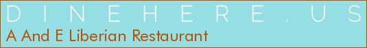 A And E Liberian Restaurant