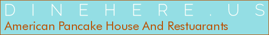 American Pancake House And Restuarants