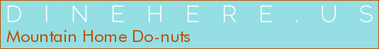 Mountain Home Do-nuts