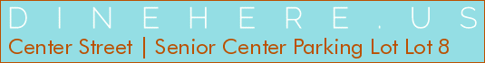 Center Street | Senior Center Parking Lot Lot 8