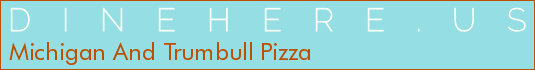 Michigan And Trumbull Pizza