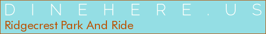 Ridgecrest Park And Ride