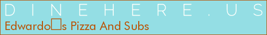 Edwardos Pizza And Subs