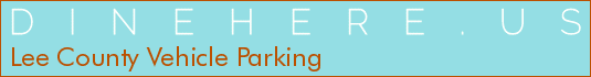 Lee County Vehicle Parking