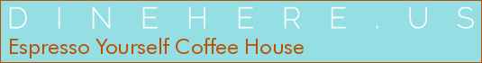 Espresso Yourself Coffee House