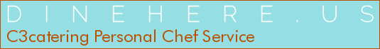 C3catering Personal Chef Service