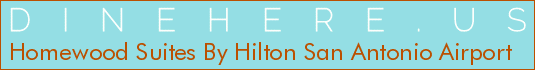 Homewood Suites By Hilton San Antonio Airport