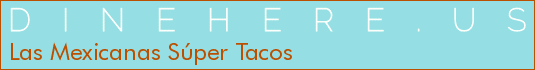 Las Mexicanas Súper Tacos