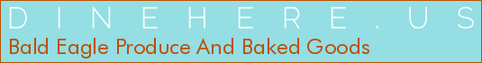 Bald Eagle Produce And Baked Goods