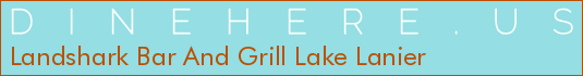 Landshark Bar And Grill Lake Lanier