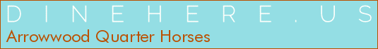 Arrowwood Quarter Horses
