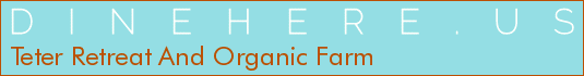 Teter Retreat And Organic Farm