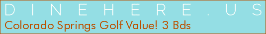 Colorado Springs Golf Value! 3 Bds
