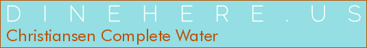 Christiansen Complete Water