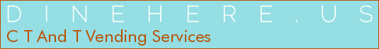 C T And T Vending Services