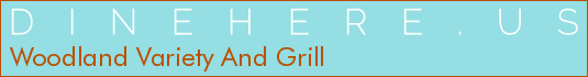 Woodland Variety And Grill