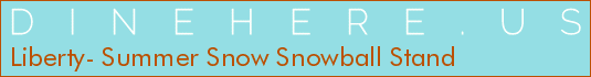 Liberty- Summer Snow Snowball Stand