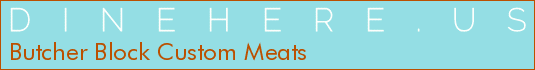 Butcher Block Custom Meats