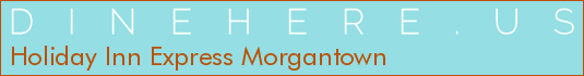 Holiday Inn Express Morgantown