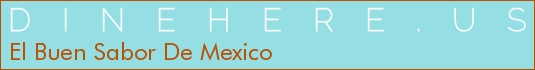 El Buen Sabor De Mexico