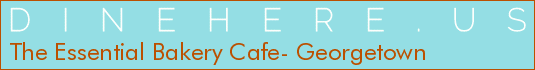 The Essential Bakery Cafe- Georgetown