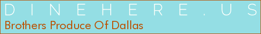 Brothers Produce Of Dallas