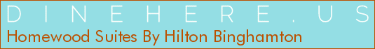Homewood Suites By Hilton Binghamton