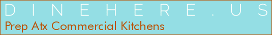 Prep Atx Commercial Kitchens