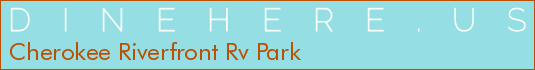 Cherokee Riverfront Rv Park
