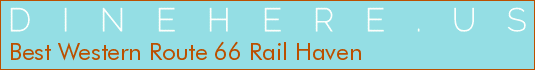 Best Western Route 66 Rail Haven